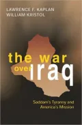 War over Iraq: Saddam's Tyranny and America's Mission