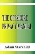 The Offshore Privacy Manual