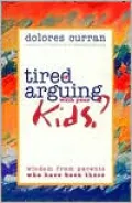 Tired of Arguing with Your Kids?