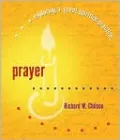 Prayer: Exploring a Great Spiritual Practice