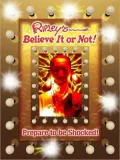 Ripley's Believe It Or Not!: Prepare to Be Shocked!