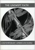 The Unswept Path: Contemporary American Haiku