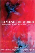 To Mend the World: Women Reflect on 9/11