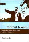 The Party Without Bosses: Lessons On Anti-Capitalism From Guattari And Lula