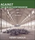 Against the New Authoritarianism: Politics after Abu Ghraib