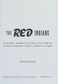 Book cover of The Red Indians: An Episodic, Informal Collection of Tales from the History of Aboriginal People's Struggles in Canada