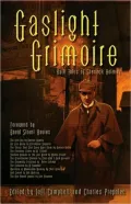 Gaslight Grimoire: Fantastic Tales of Sherlock Holmes