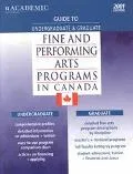 Guide to Undergraduate and Graduate Fine and Performing Arts Programs in Canada 2001