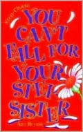 You Can't Fall for Your Step-sister