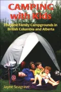 Camping with Kids: The Best Family Campgrounds in B.C. and Alberta