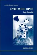Eyes Wide Open: Late Thoughs
