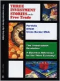 Three Investment Stories under Free Trade: Portfolio Direct and Cross Border M and A
