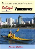 Paddling Through History: Sea Kayak Vancouver and Victoria