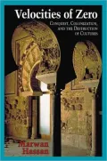 Velocities of Zero: Conquest, Colonization, and the Destruction of Cultures