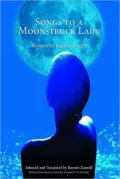 Songs to a Moonstruck Lady: Women in Yiddish Poetry