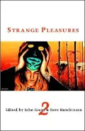 Strange Pleasures 2