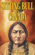 Sitting Bull in Canada