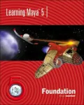 Learning Maya 5: Foundation