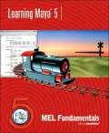 Learning Maya 5: MEL Fundamentals with CD