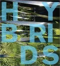 Hybrids: Reshaping the Contemporary Garden in Metis