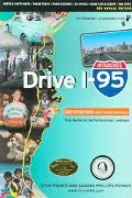 Drive I-95 Exit by Exit Info, Maps, History And Trivia