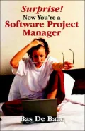 Surprise! Now You'Re A Software Project Manager