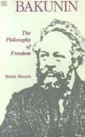 Bakunin: The Philosophy of Freedom