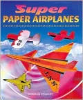 Super Paper Airplanes