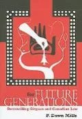 For Future Generations : Reconciling Gitxsan and Canadian Law