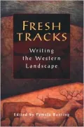 Fresh Tracks: Writing the Western Landscape