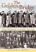 The Golden Bridge : Young Immigrants to Canada, 1833-1939