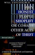 Why Honest People Shoplift or Commit Other Acts of Theft: Assessment and Treatment of 'Atypical Theft Offenders'