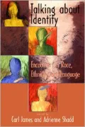 Talking about Identity: Encounters in Race, Ethnicity , and Language