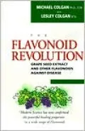 Flavonoid Revolution: Grape Seed Extract and Other Flavonoids Against Disease