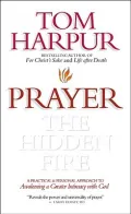 Prayer : The Hidden Fire: A Practical and Personal Approach