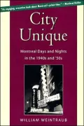 City Unique: Montreal Days and Nights in the 1940s and '50s