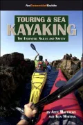 Touring and Sea Kayaking: The Essential Skills and Safety (AnEssentialGuide Series)