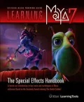 Learning Maya 7 The Special Effects Handbook: A Hands-on Introduction to Key Tools and Techniques in Maya Software Based on the Academy Award -Winning The ChubbChubbs!