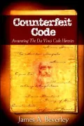 Counterfeit Code: Answering the Da Vinci Code Heresies