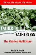 Father to the Fatherless : The Charles Mulli Story