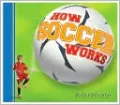 How Soccer Works