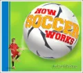How Soccer Works