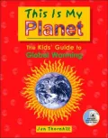 This Is My Planet: The Kid's Guide to Global Warming