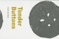 Tender Buttons