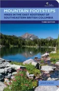 Mountain Footsteps: Hikes in the East Kootenay of Southeastern British Columbia