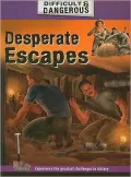 Desperate Escapes