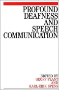 Profound Deafness and Speech Communication