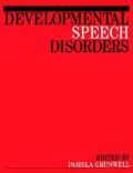 Developmental Speech Disorder: Clinical Issues and Practical Implications