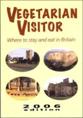 Vegetarian Visitor 2006: Where to Stay and Eat in Britain