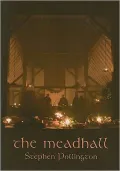 The Meadhall: The Feasting Tradition in Anglo-Saxon England